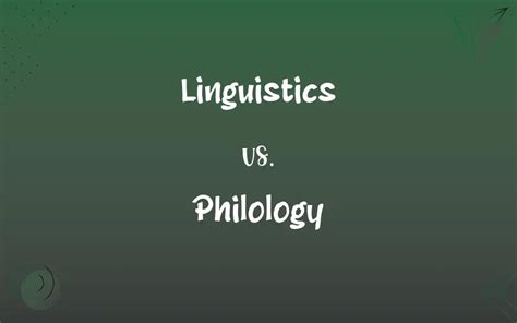 define philological|philology vs linguistics.
